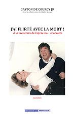 Télécharger le livre :  J'ai flirté avec la mort