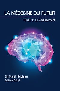 Téléchargez le livre :  La médecine du futur