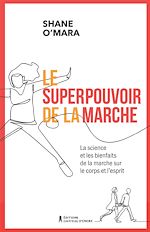 Télécharger le livre :  Le superpouvoir de la marche