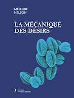 Télécharger le livre :  La mécanique des désirs