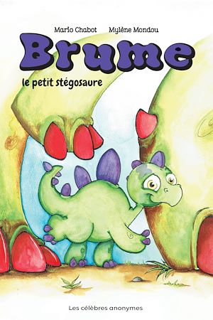 Téléchargez le livre :  Brume le petit stégosaure