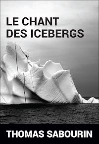 Téléchargez le livre :  Le chant des icebergs