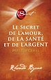 Télécharger le livre :  Le secret de l'amour de la santé et de l'argent - Masterclass
