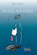 Télécharger le livre :  Ma mère, mon karma