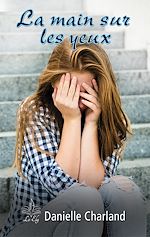 Télécharger le livre :  La main sur les yeux