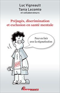 Téléchargez le livre :  Préjugés, discrimination et exclusion en santé mentale