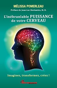 Téléchargez le livre :  L'inébranlable puissance de votre cerveau