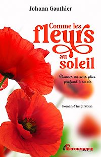 Téléchargez le livre :  Comme les fleurs au soleil