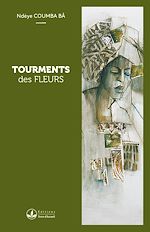 Télécharger le livre :  Tourments des fleurs