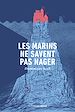 Télécharger le livre :  Les marins ne savent pas nager