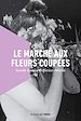Télécharger le livre :  Le marché aux fleurs coupées