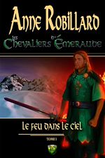 Télécharger le livre :  Les Chevaliers d'Émeraude 01: Le feu dans le ciel