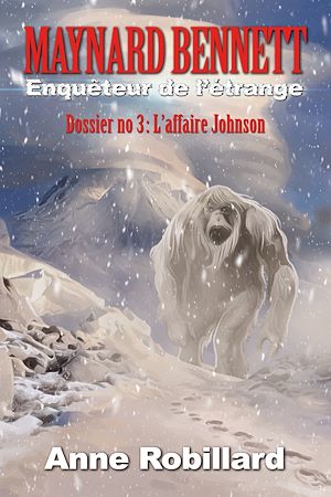 Téléchargez le livre :  Maynard Bennett, enquêteur de l'étrange T3