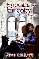 Télécharger le livre :  Les magiciens d'enkidiev - T6
