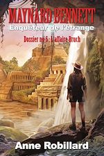 Télécharger le livre :  Maynard Bennett, enquêteur de l'étrange T6