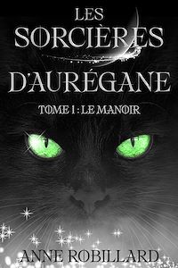 Téléchargez le livre :  Les sorcières d'Aurégane