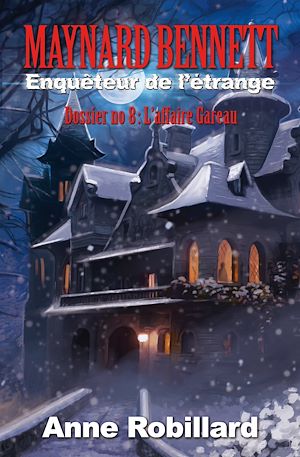 Téléchargez le livre :  Maynard Bennett, enquêteur de l'étrange