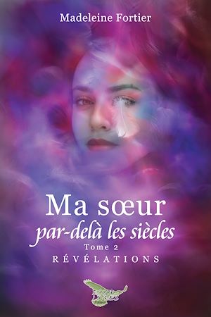 Téléchargez le livre :  Ma sœur par-delà les siècles - Tome 2