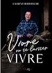 Télécharger le livre :  Vivre ou se laisser vivre
