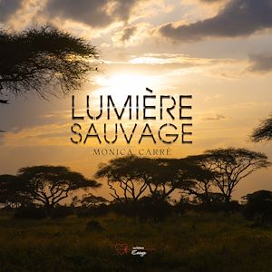 Téléchargez le livre :  Lumière sauvage
