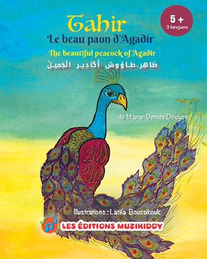 Téléchargez le livre :  Tahir, le beau paon d'Agadir-Trilingue