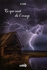 Télécharger le livre :  Ce qui naît de l'orage