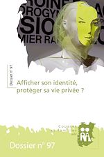 Télécharger le livre :  Afficher son identité, protéger sa vie privée ?