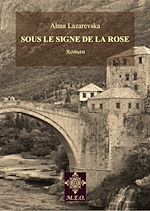 Télécharger le livre :  Sous le Signe de la Rose