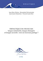 Télécharger le livre :  Didactique du français langue maternelle, langue étrangere et langue seconde : vers un nouveau partage ?