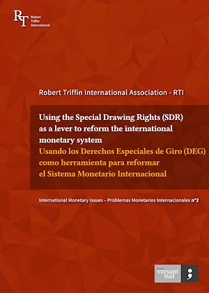 Téléchargez le livre :  Using the Special Drawing Rights (SDR) as a lever to reform the international monetary system / Usando los derechos especiales de giro (DEG) como herramienta para reformar el sistema monetario...