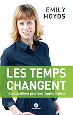 Télécharger le livre :  Les temps changent : 12 propositions pour une transition juste