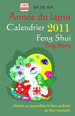 Télécharger le livre :  L'année du lapin - Calendrier Feng Shui 2011