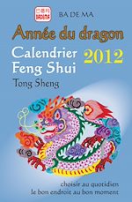 Télécharger le livre :  L'année du dragon - Calendrier Feng Shui 2012