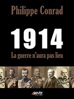 Télécharger le livre :  1914, la guerre n'aura pas lieu
