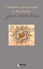 Télécharger le livre :  L'homme qui escroqua le Roi-Soleil