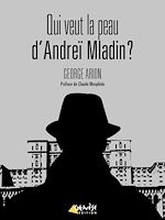 Télécharger le livre :  Qui veut la peau d'Andreï Mladin ?