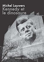 Télécharger le livre :  Kennedy et le dinosaure