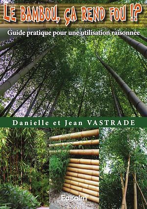 Téléchargez le livre :  Le Bambou, ça rend fou !? Guide pratique pour une utilisation raisonnée