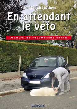 Télécharger le livre :  En attendant le véto - Manuel de secourisme canin