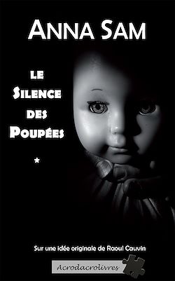Télécharger le livre :  Le silence des poupées