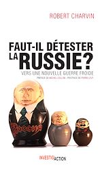 Télécharger le livre :  Faut-il détester la Russie ?