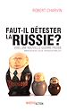 Télécharger le livre :  Faut-il détester la Russie ?