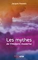 Télécharger le livre :  Les Mythes de l'Histoire moderne