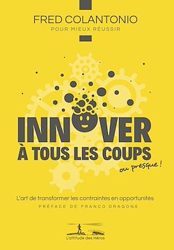 Télécharger le livre :  Innover à tous les coups… ou presque