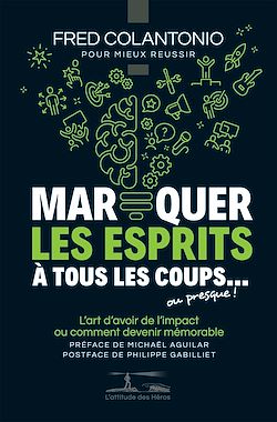 Télécharger le livre :  Marquer les esprits à tous les coups... ou presque