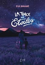 Télécharger le livre :  La trace des étoiles