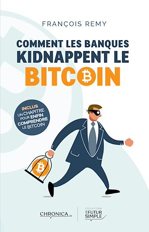 Téléchargez le livre :  Comment les banques kidnappent le bitcoin