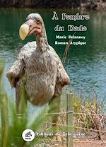 Télécharger le livre :  À l'ombre du Dodo