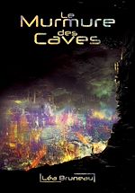Télécharger le livre :  Le Murmure des Caves