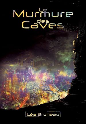 Téléchargez le livre :  Le Murmure des Caves